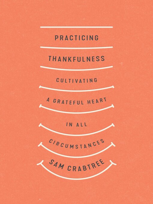 Title details for Practicing Thankfulness by Sam Crabtree - Available
